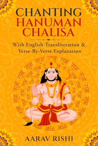 Chanting Hanuman Chalisa: "An English transliteration of the Hanuman Chalisa for easy recitation with correct pronunciation and rhythm." (Hanuman Series)