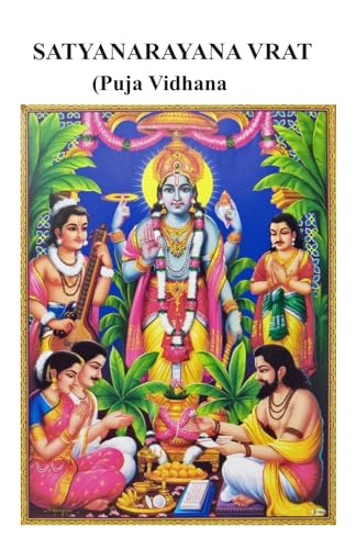 Satyanarayana Puja — A Complete Booklet: History, Ritual, Vrat Katha, Aarti & Vishnu Temples: Booklet. Hindu religious observance and ritual