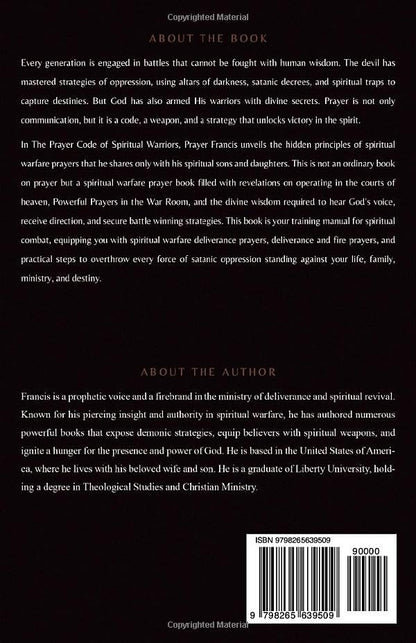 The Prayer Code of Spiritual Warriors: Revealing What I Share Only with My Spiritual Sons and Daughters on How to Hear God’s Voice, Seek God’s ... Verdicts and Supernatural Breakthroughs)